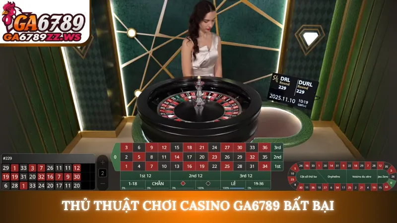 Thủ thuật chơi casino Ga6789 bất bại