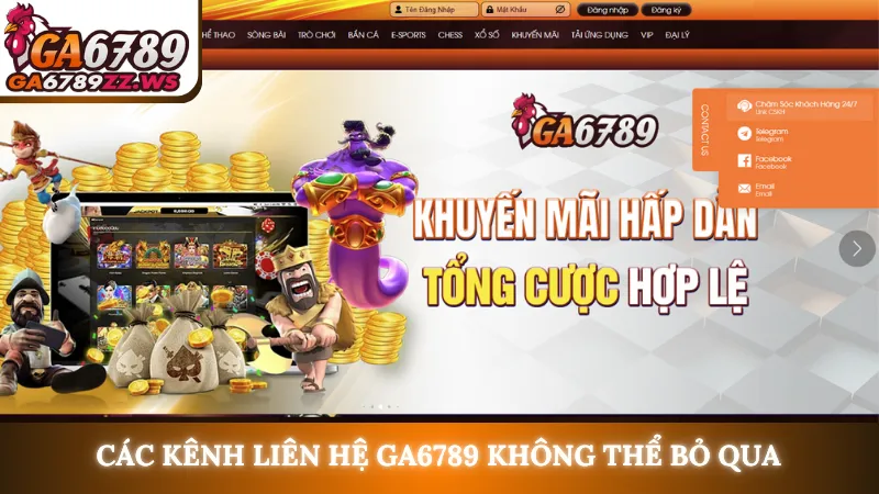 Các kênh liên hệ Ga6789 không thể bỏ qua